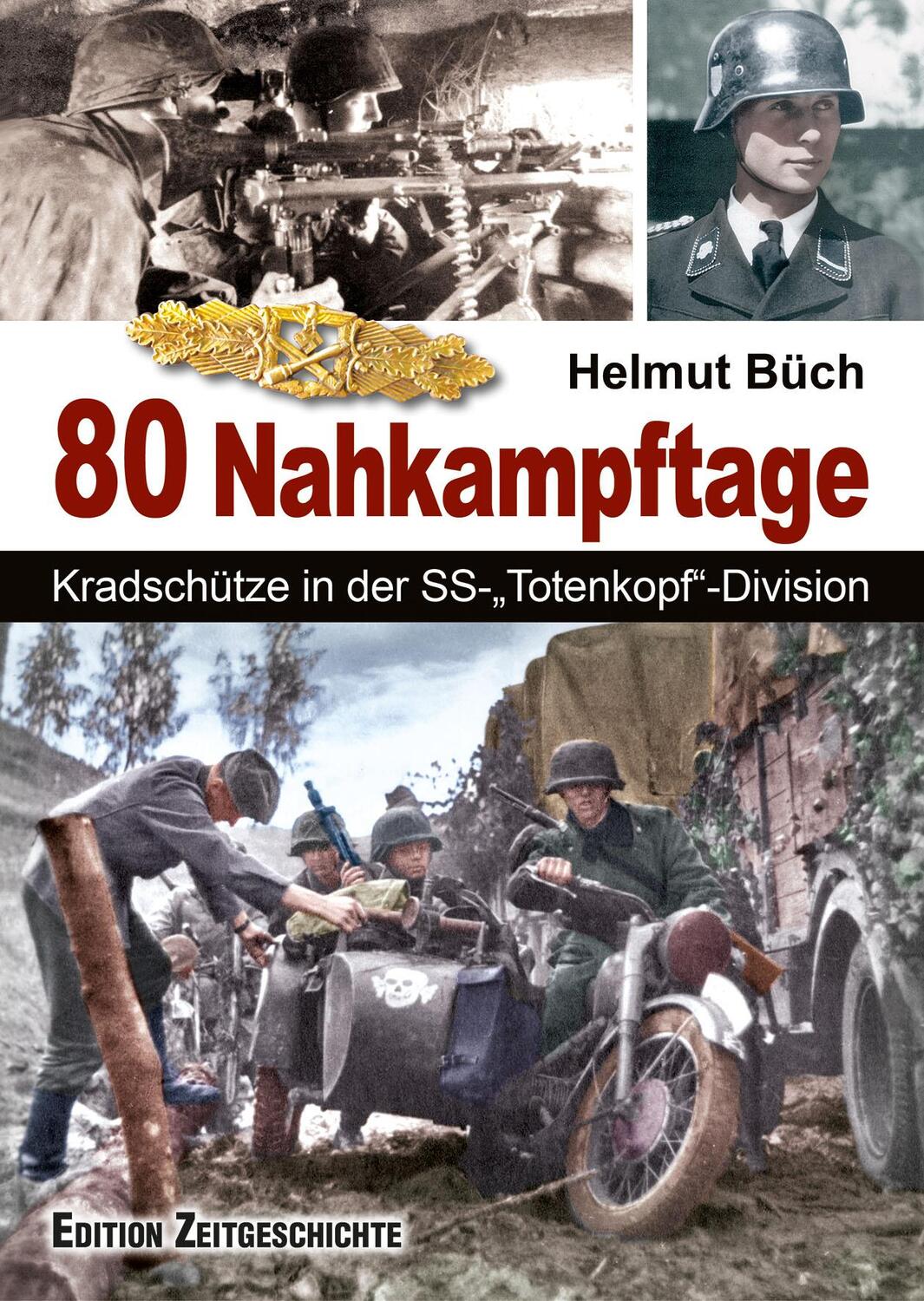 Cover: 9783942145459 | In 80 Nahkampftagen | Kradschütze in der SS-"Totenkopf"-Division