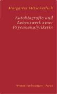 Cover: 9783854525189 | Autobiografie und Lebenswerk einer Psychoanalytikerin | Mitscherlich
