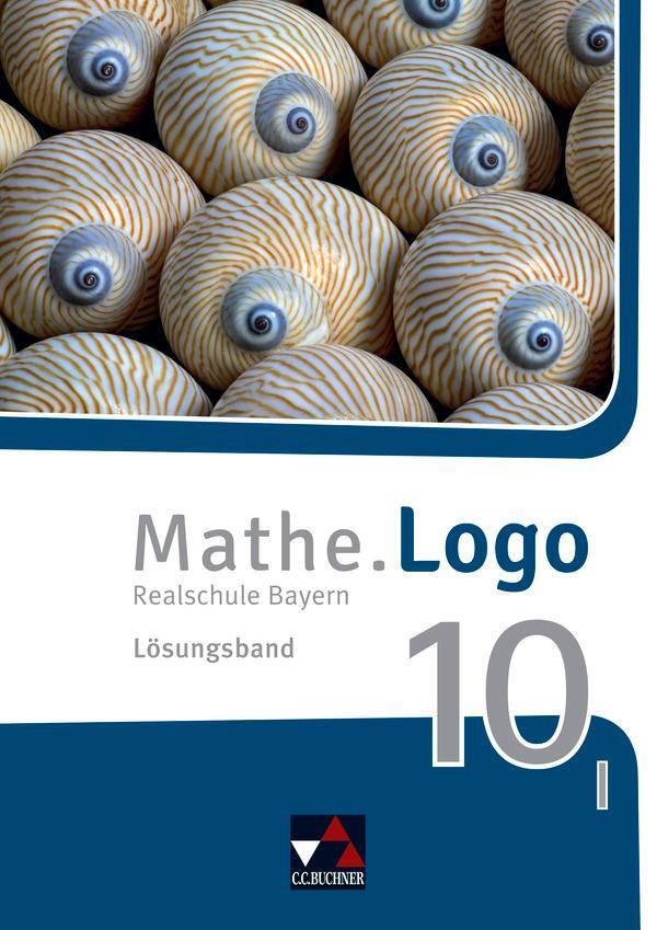 Cover: 9783661601304 | Mathe.Logo Bayern LB 10 I | Realschule Bayern | Michael Kleine (u. a.)