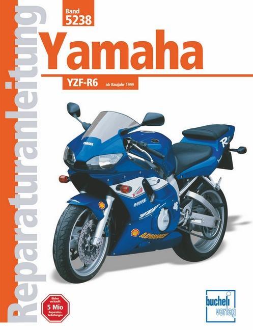 Cover: 9783716820056 | Yamaha YZF-R6 ab Baujahr 1999 | Taschenbuch | Reparaturanleitungen