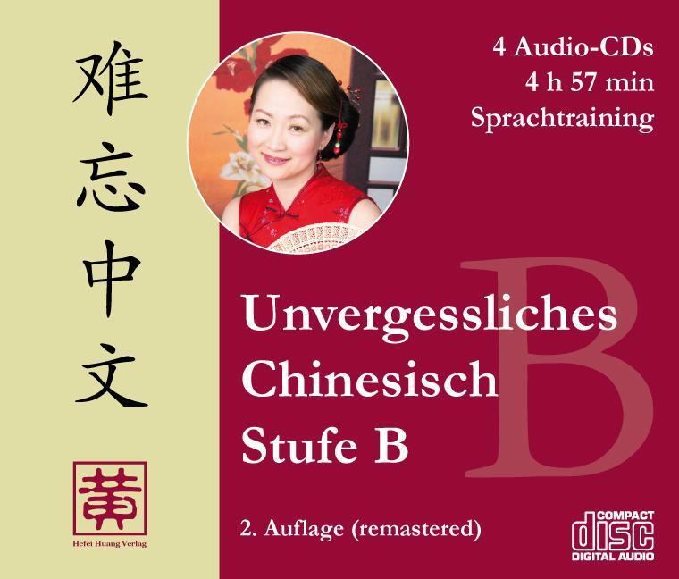 Cover: 9783940497550 | Unvergessliches Chinesisch, Stufe B | Sprachtraining | Huang (u. a.)