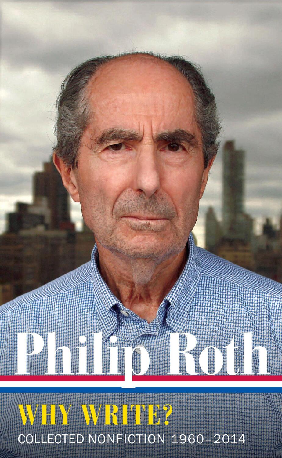 Cover: 9781598535402 | Philip Roth: Why Write? Collected Nonfiction 1960-2014 | Philip Roth