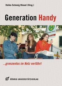 Cover: 9783861104322 | Generation Handy | ...grenzenlos im Netz verführt | Taschenbuch | 2007