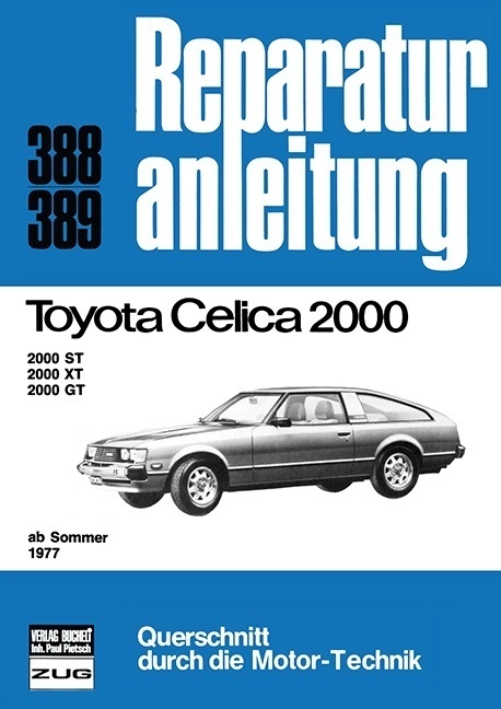 Cover: 9783716814734 | Toyota Celica 2000 ab Sommer 1977 | Taschenbuch | Deutsch | 2016