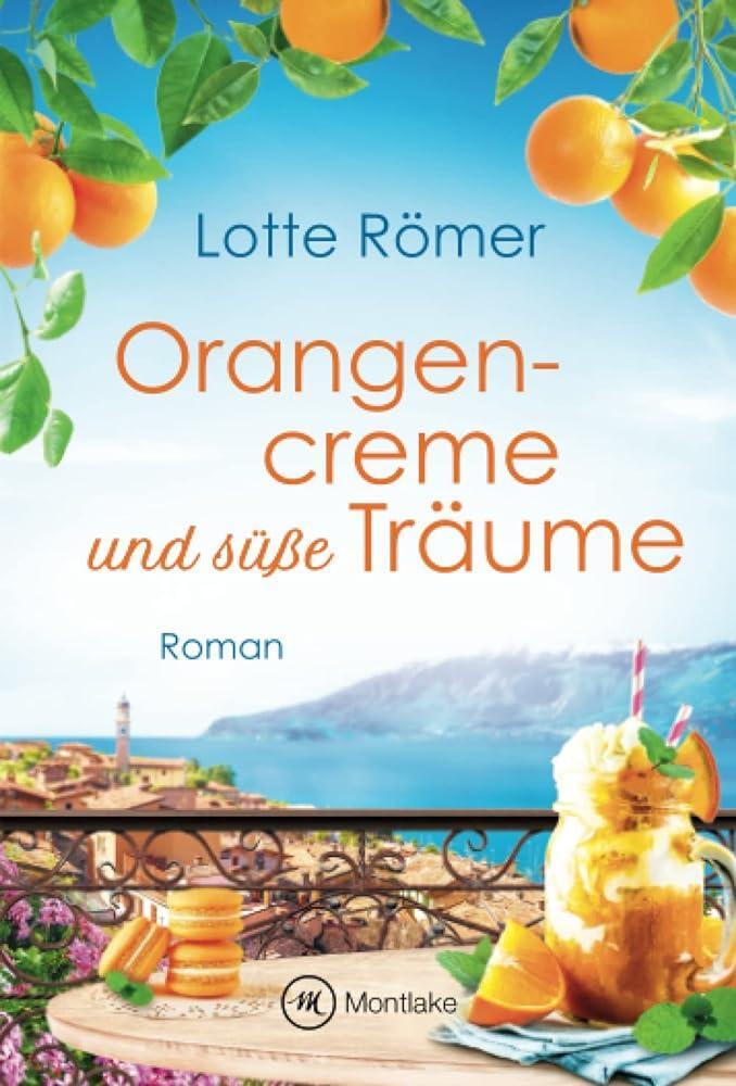 Cover: 9782496707861 | Orangencreme und süße Träume | Lotte Römer | Taschenbuch | Paperback