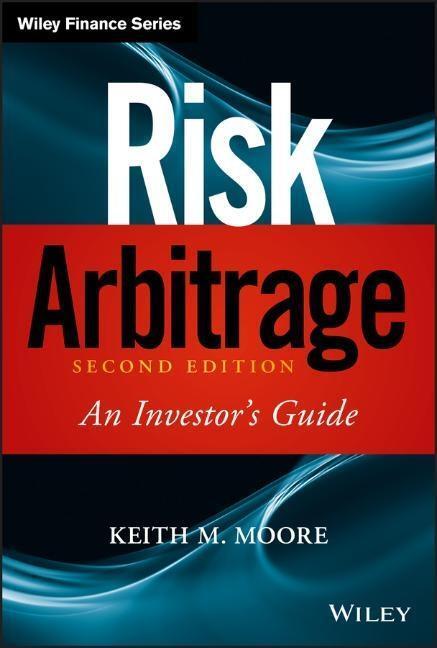 Cover: 9780470379745 | Risk Arbitrage | An Investor's Guide | Keith M Moore | Buch | 355 S.