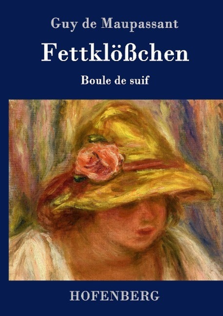 Cover: 9783843074643 | Fettklößchen | Boule de suif Novelle | Guy de Maupassant | Buch | 2015