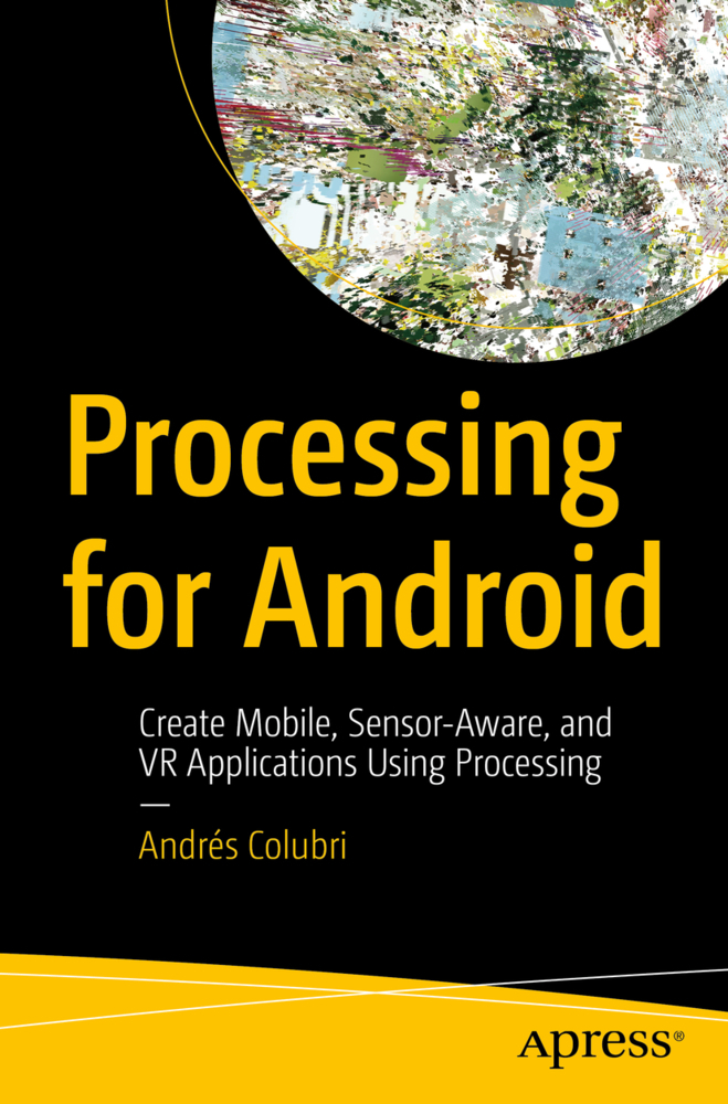 Cover: 9781484227183 | Processing for Android | Andrés Colubri | Taschenbuch | Englisch