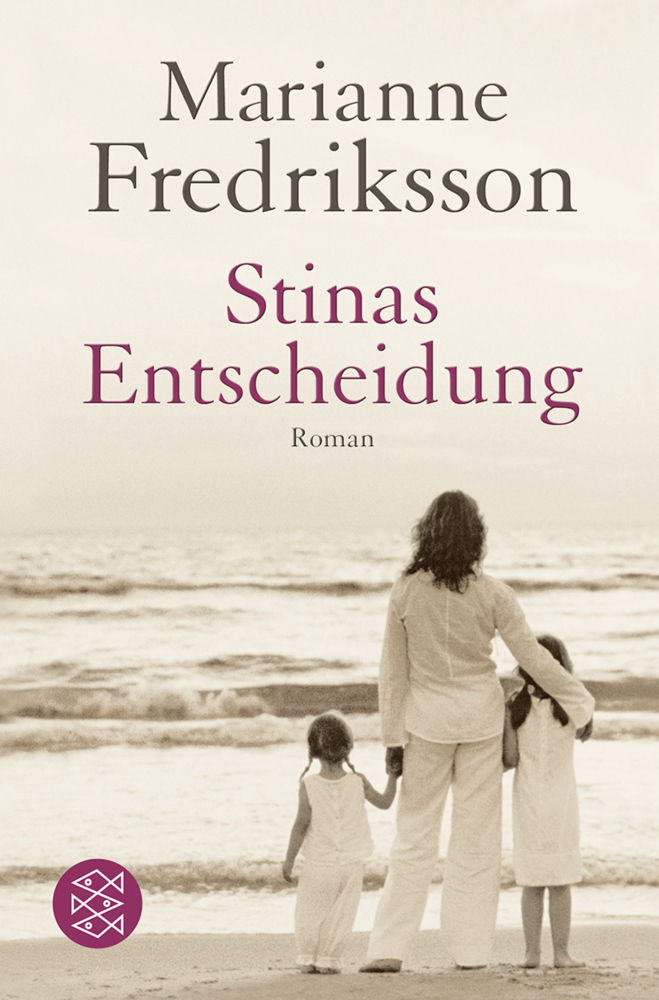 Cover: 9783596170982 | Stinas Entscheidung | Roman | Marianne Fredriksson | Taschenbuch