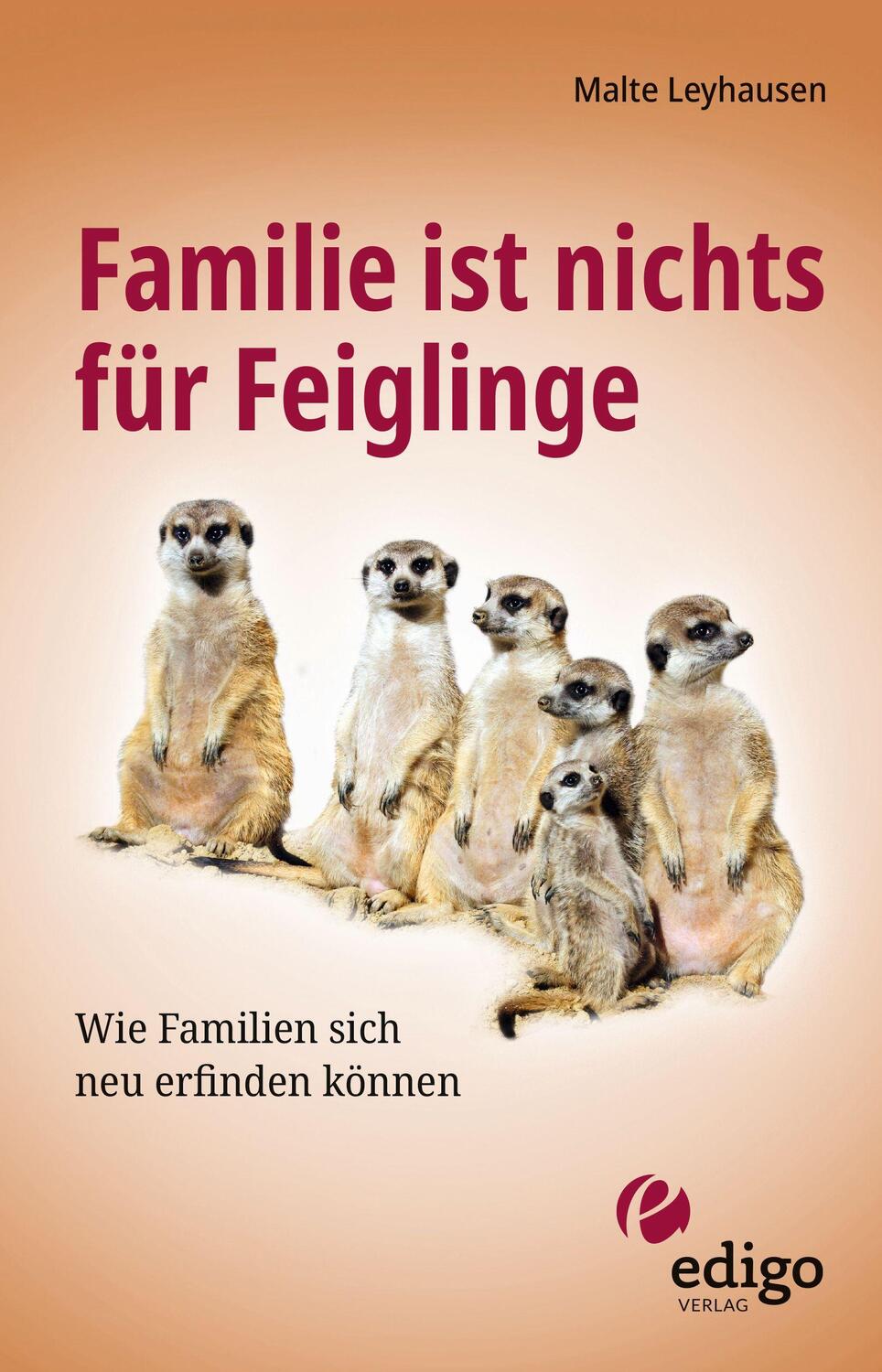 Cover: 9783949104077 | Familie ist nichts für Feiglinge | Malte Leyhausen | Taschenbuch