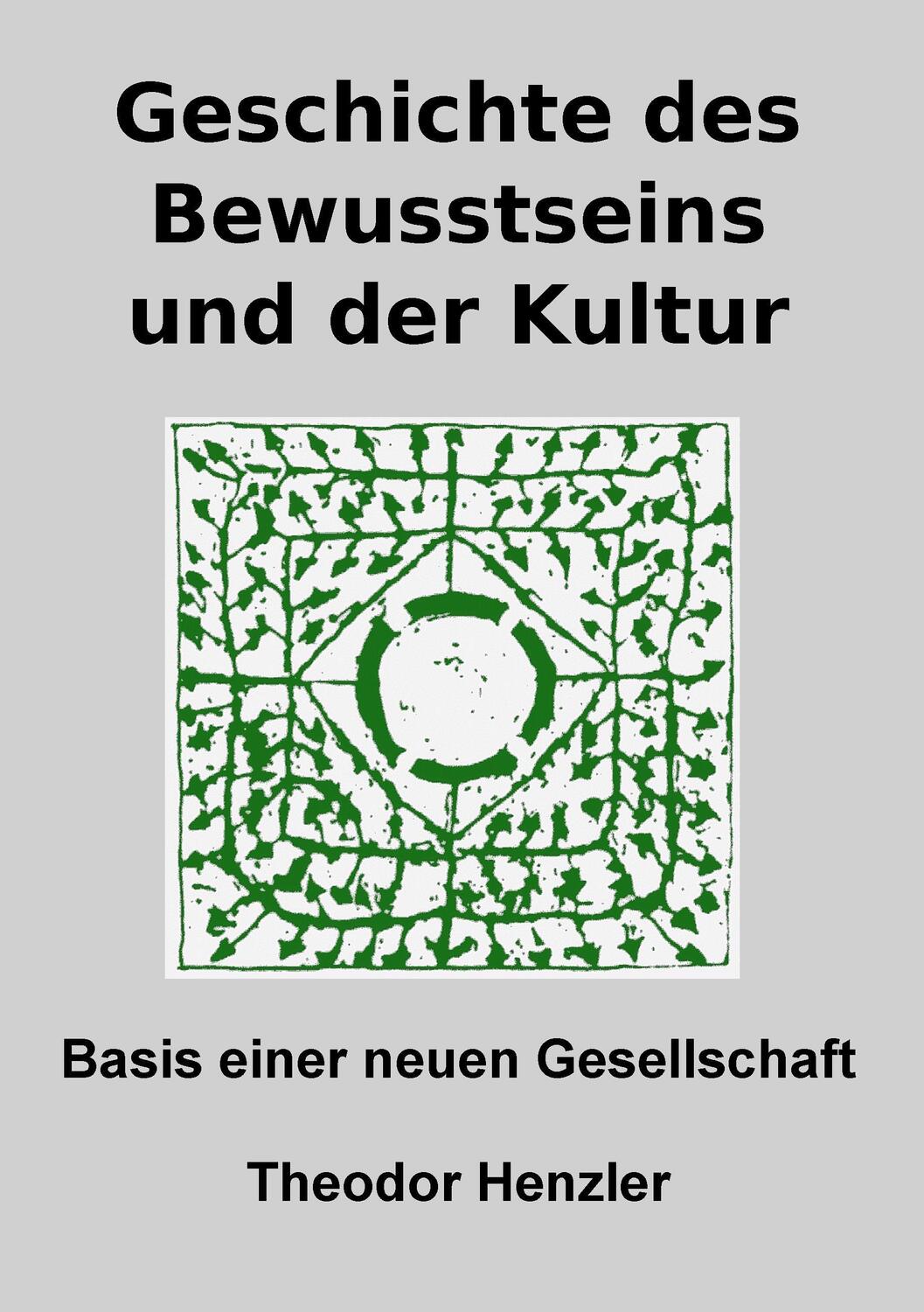 Cover: 9783740716431 | Geschichte des Bewusstseins und der Kultur | Theodor Henzler | Buch