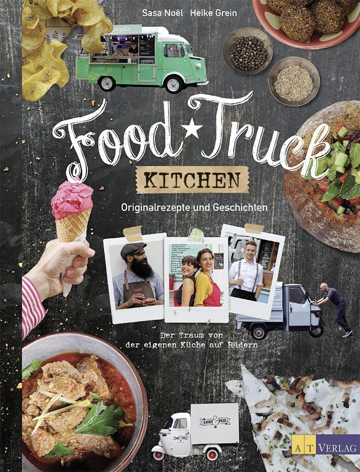Cover: 9783038009443 | Food Truck Kitchen | Sasa Noël (u. a.) | Buch | 192 S. | Deutsch