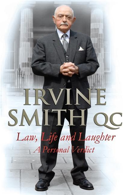 Cover: 9781845024413 | Law, Life and Laughter | A Personal Verdict | Irvine, QC Smith | Buch