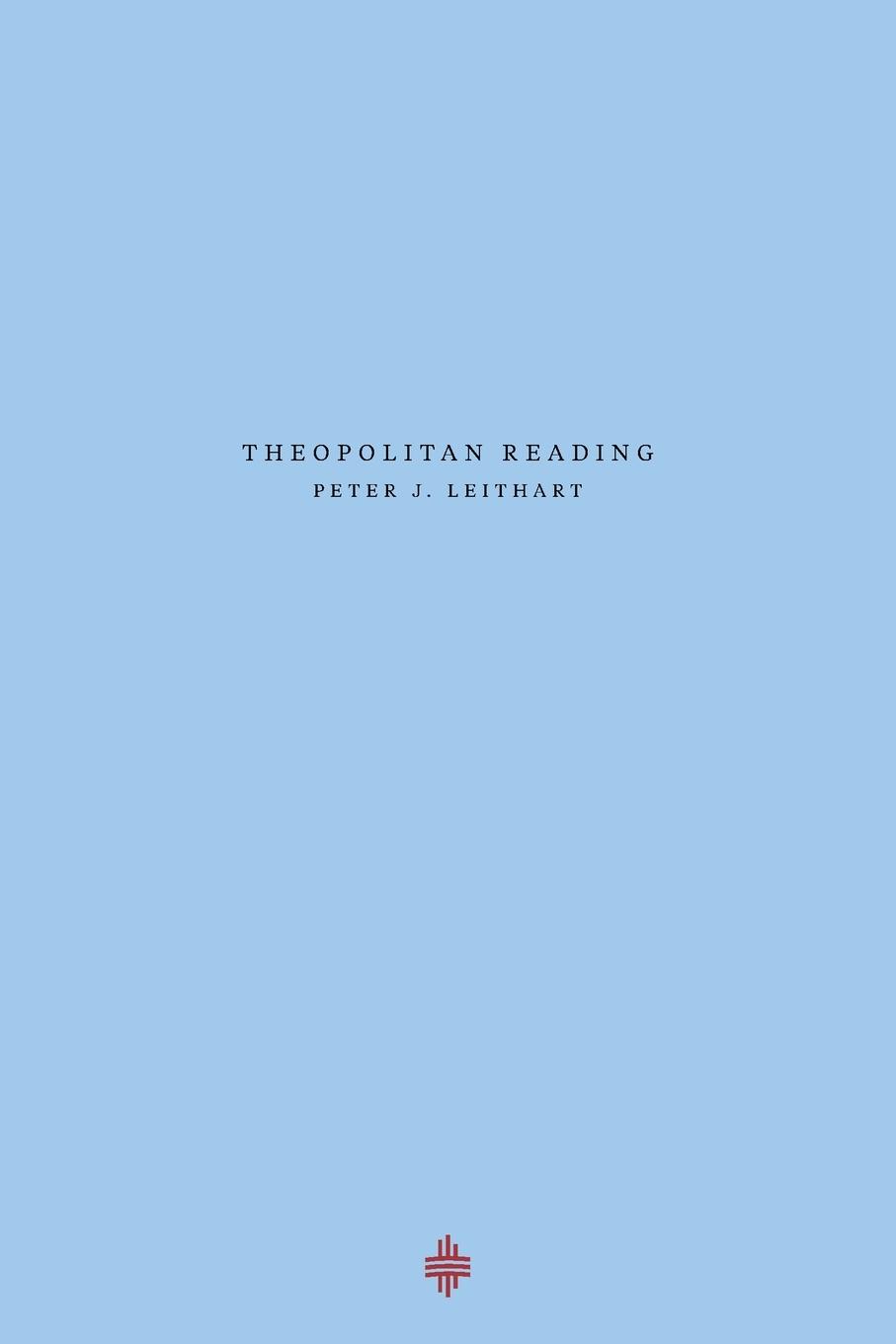 Cover: 9781735169002 | Theopolitan Reading | Peter J Leithart | Taschenbuch | Englisch | 2020