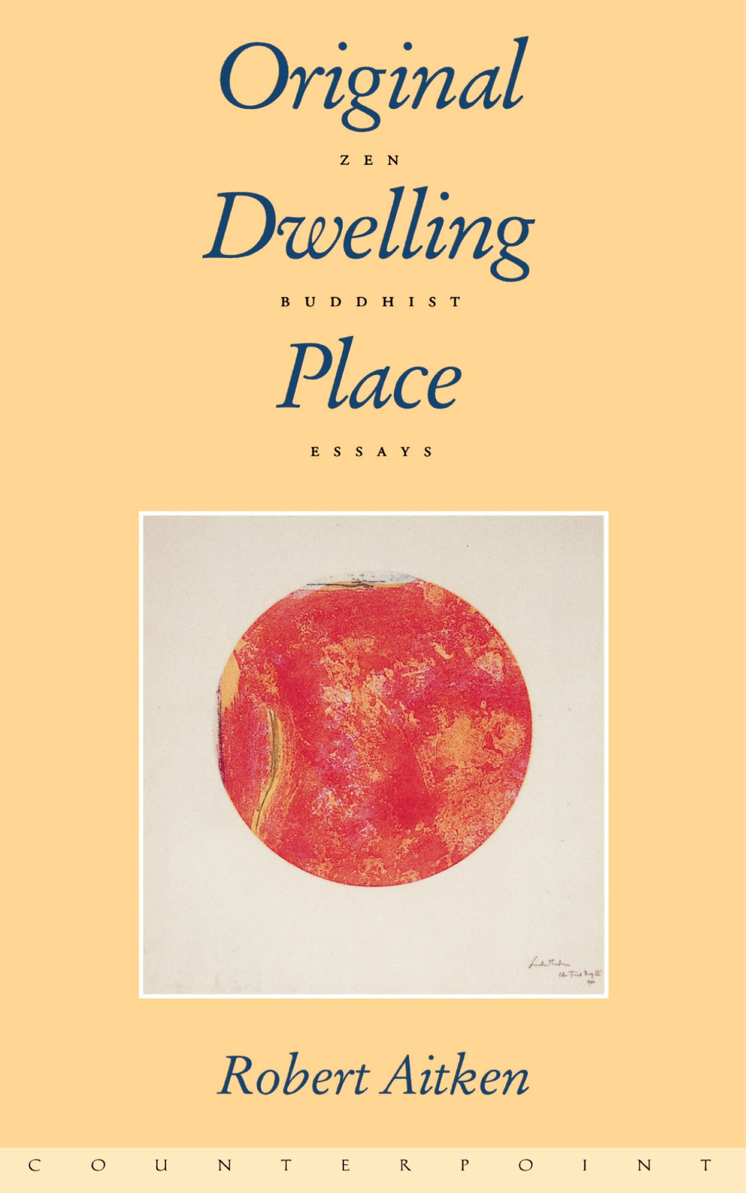 Cover: 9781887178419 | Original Dwelling Place | Zen Buddhist Essays | Robert Aitken | Buch