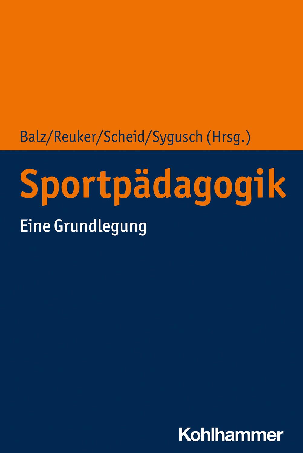 Cover: 9783170375918 | Sportpädagogik | Eine Grundlegung | Eckart Balz (u. a.) | Taschenbuch