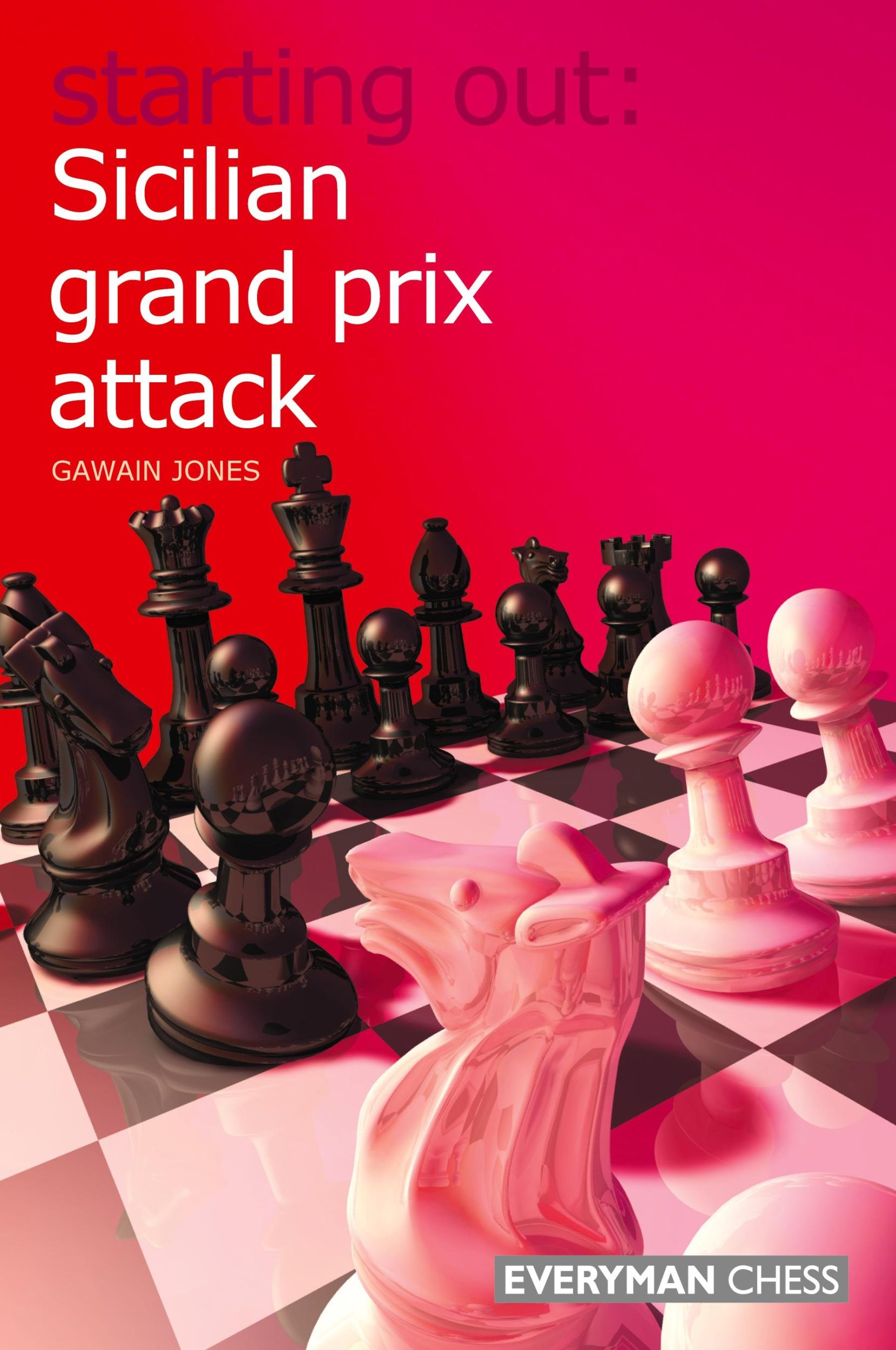 Cover: 9781857445473 | Starting Out | Sicilian Grand Prix Attack | Gawain Jones | Taschenbuch