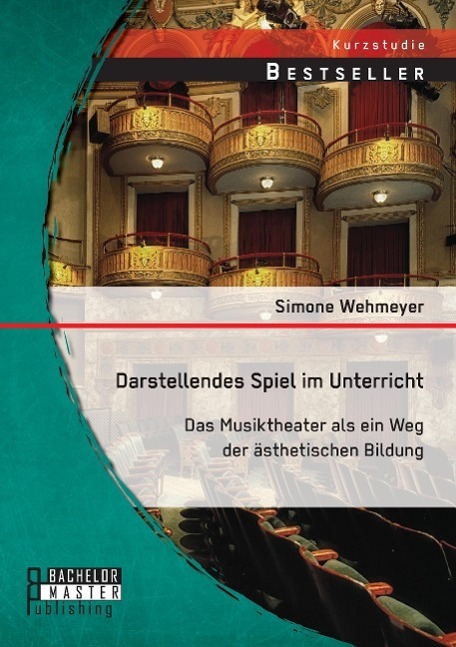 Cover: 9783958200463 | Darstellendes Spiel im Unterricht: Das Musiktheater als ein Weg der...