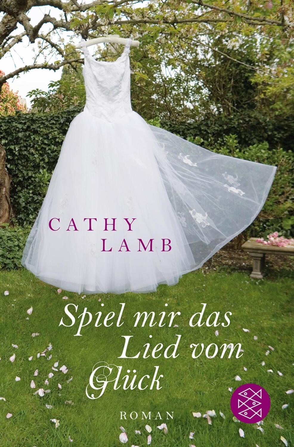 Cover: 9783596172498 | Spiel mir das Lied vom Glück | Roman | Cathy Lamb | Taschenbuch | 2010