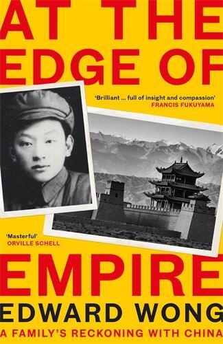 Cover: 9781788162654 | At the Edge of Empire | A Family's Reckoning with China | Edward Wong