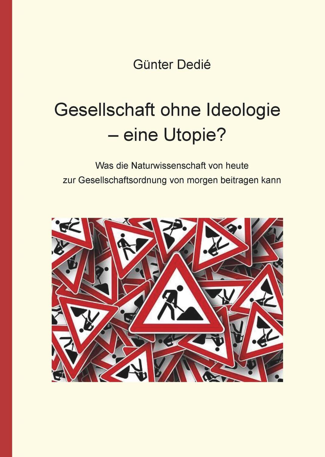 Cover: 9783748227601 | Gesellschaft ohne Ideologie - eine Utopie? | Günter Dedié | Buch