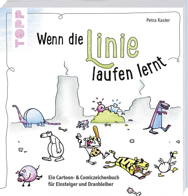 Cover: 9783772462948 | Wenn die Linie laufen lernt | Petra Kaster | Taschenbuch | 144 S.