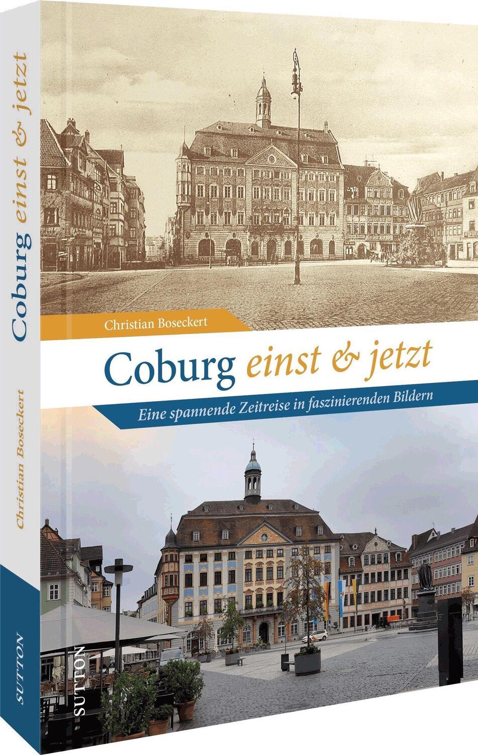 Cover: 9783963034220 | Coburg einst und jetzt | Christian Boseckert | Buch | Deutsch | 2023