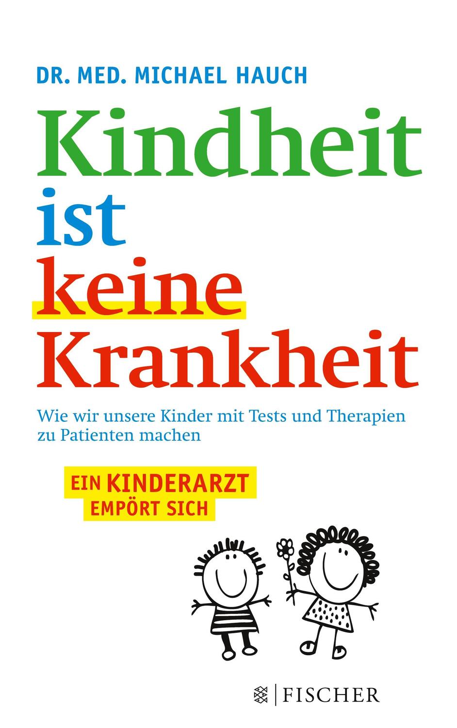 Cover: 9783596032303 | Kindheit ist keine Krankheit | Michael Hauch (u. a.) | Taschenbuch