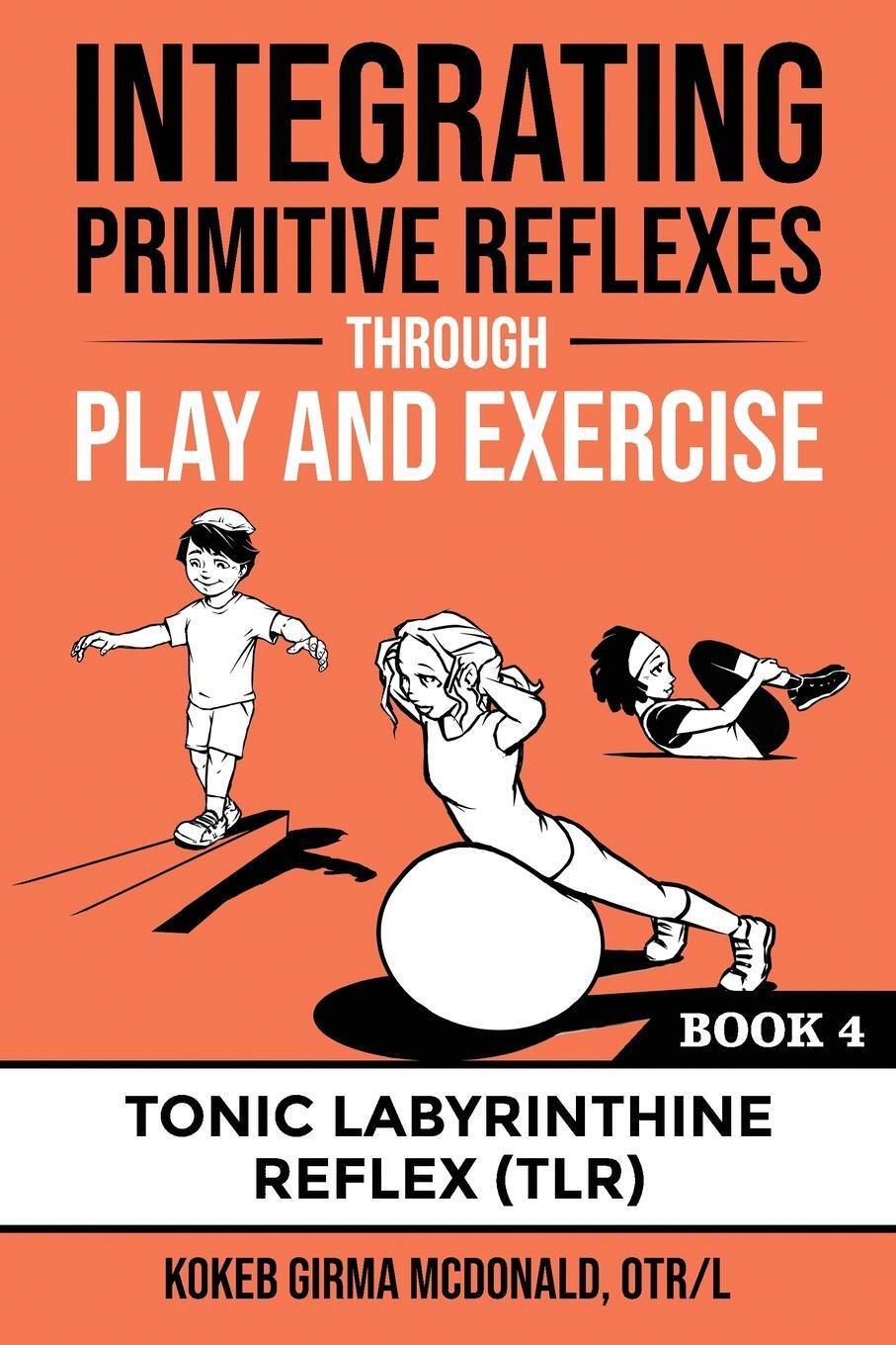 Cover: 9781734214338 | Integrating Primitive Reflexes Through Play and Exercise | McDonald
