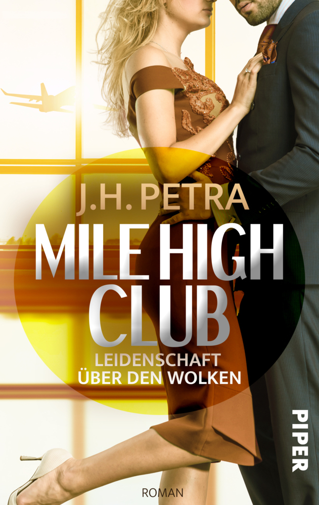 Cover: 9783492505727 | Mile High Club - Leidenschaft über den Wolken | J. H. Petra | Buch