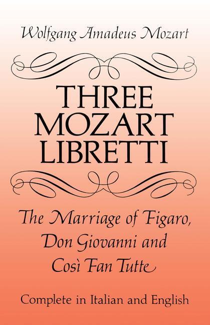 Cover: 9780486277264 | Three Mozart Libretti: The Marriage of Figaro, Don Giovanni and...
