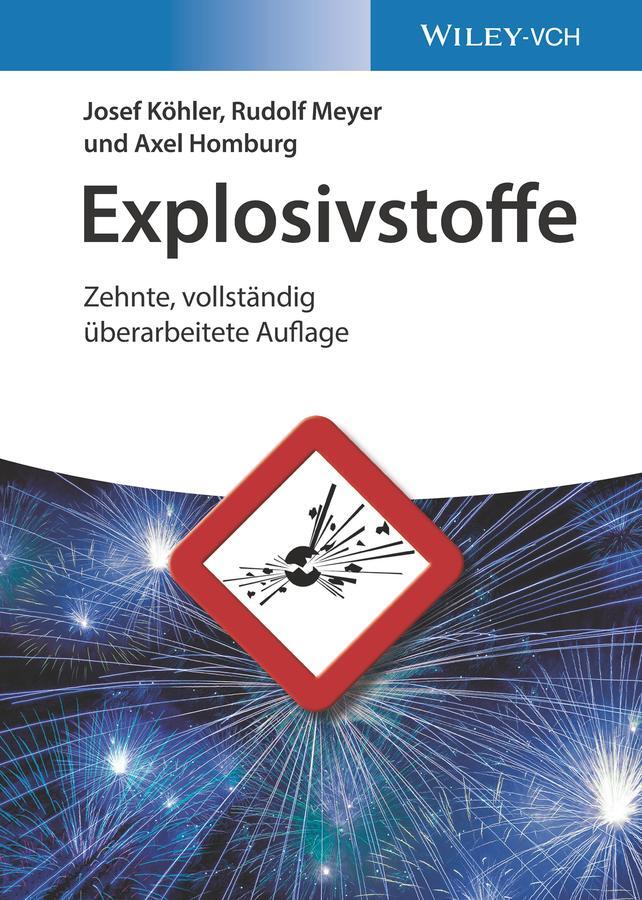 Cover: 9783527320097 | Explosivstoffe | Josef Köhler (u. a.) | Buch | IX | Deutsch | 2008