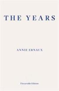 Cover: 9781910695784 | The Years | Annie Ernaux | Taschenbuch | Englisch | 2018
