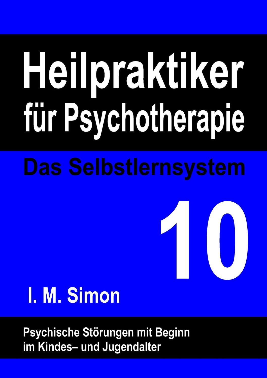 Cover: 9783734754685 | Heilpraktiker für Psychotherapie. Das Selbstlernsystem Band 10 | Simon