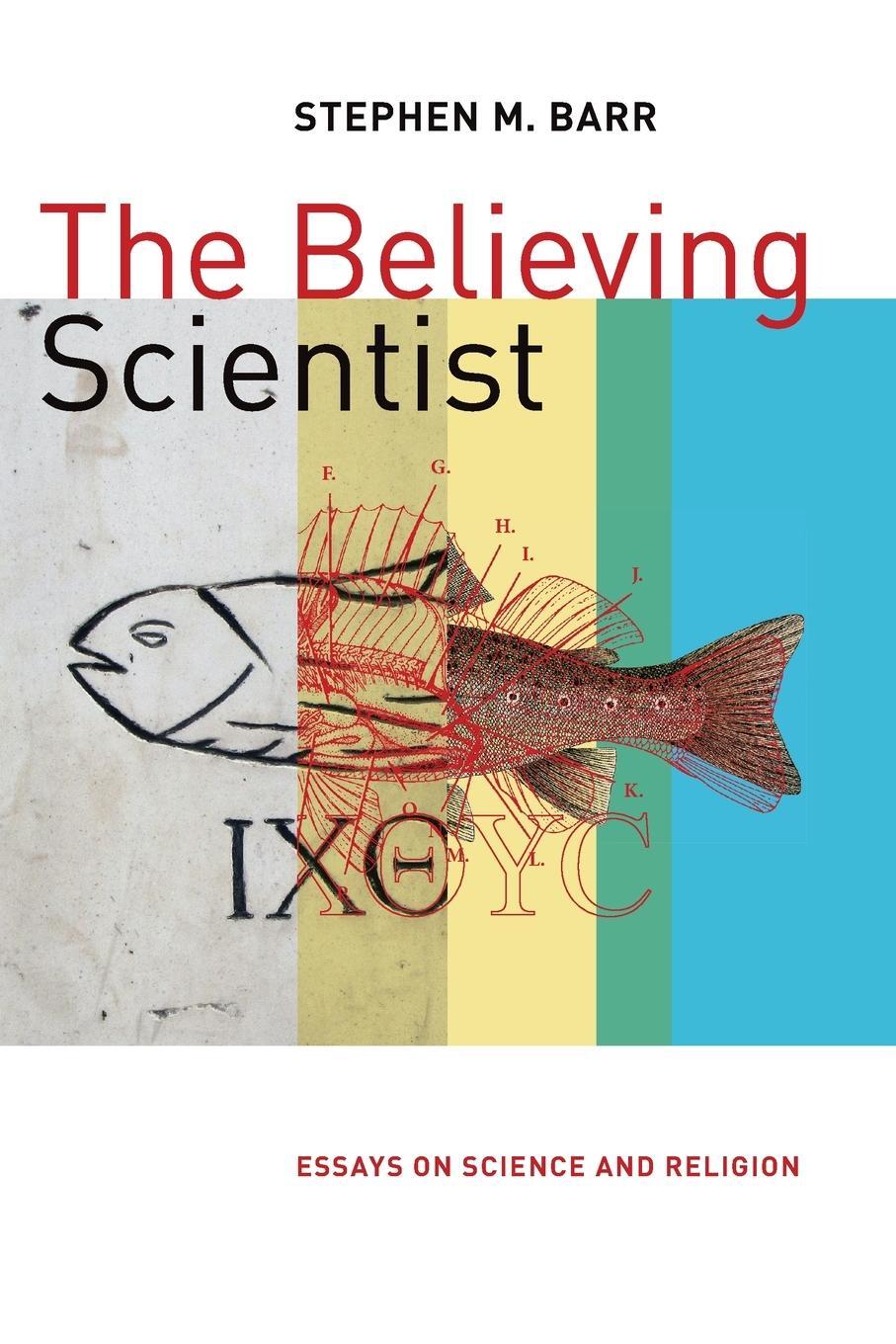 Cover: 9780802873705 | Believing Scientist | Essays on Science and Religion | Stephen Barr