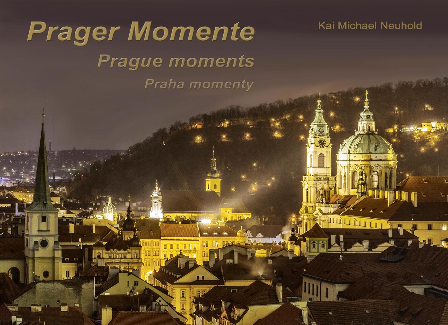 Cover: 9783732229994 | Prager Momente | Kai Michael Neuhold | Buch | 96 S. | Deutsch | 2016