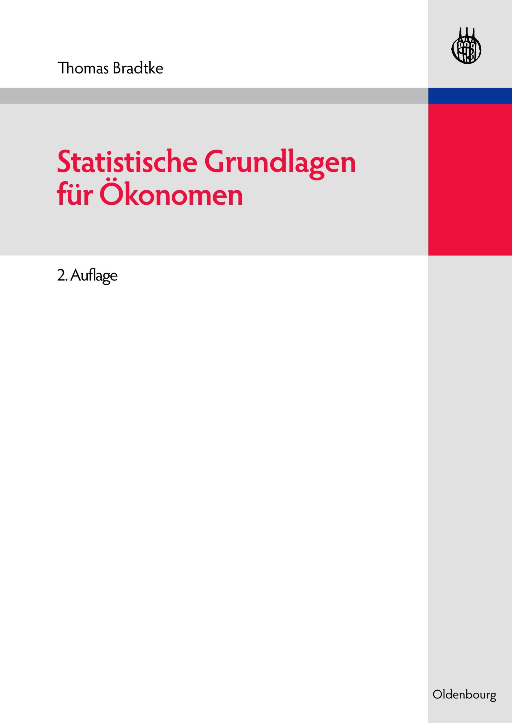 Cover: 9783486584981 | Statistische Grundlagen für Ökonomen | Thomas Bradtke | Taschenbuch