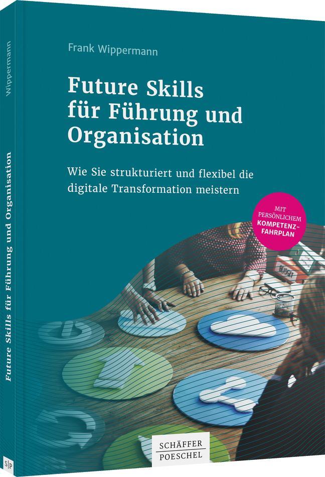 Cover: 9783791047263 | Future Skills für Führung und Organisation | Frank Wippermann | Buch