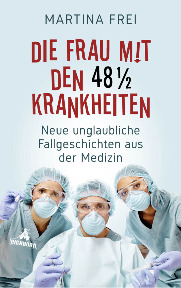 Cover: 9783847906520 | Die Frau mit den 48 1/2 Krankheiten | Martina Frei | Taschenbuch
