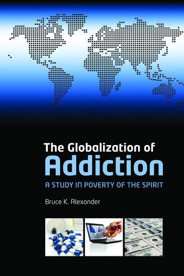 Cover: 9780199588718 | The Globalization of Addiction | A Study in Poverty of the Spirit