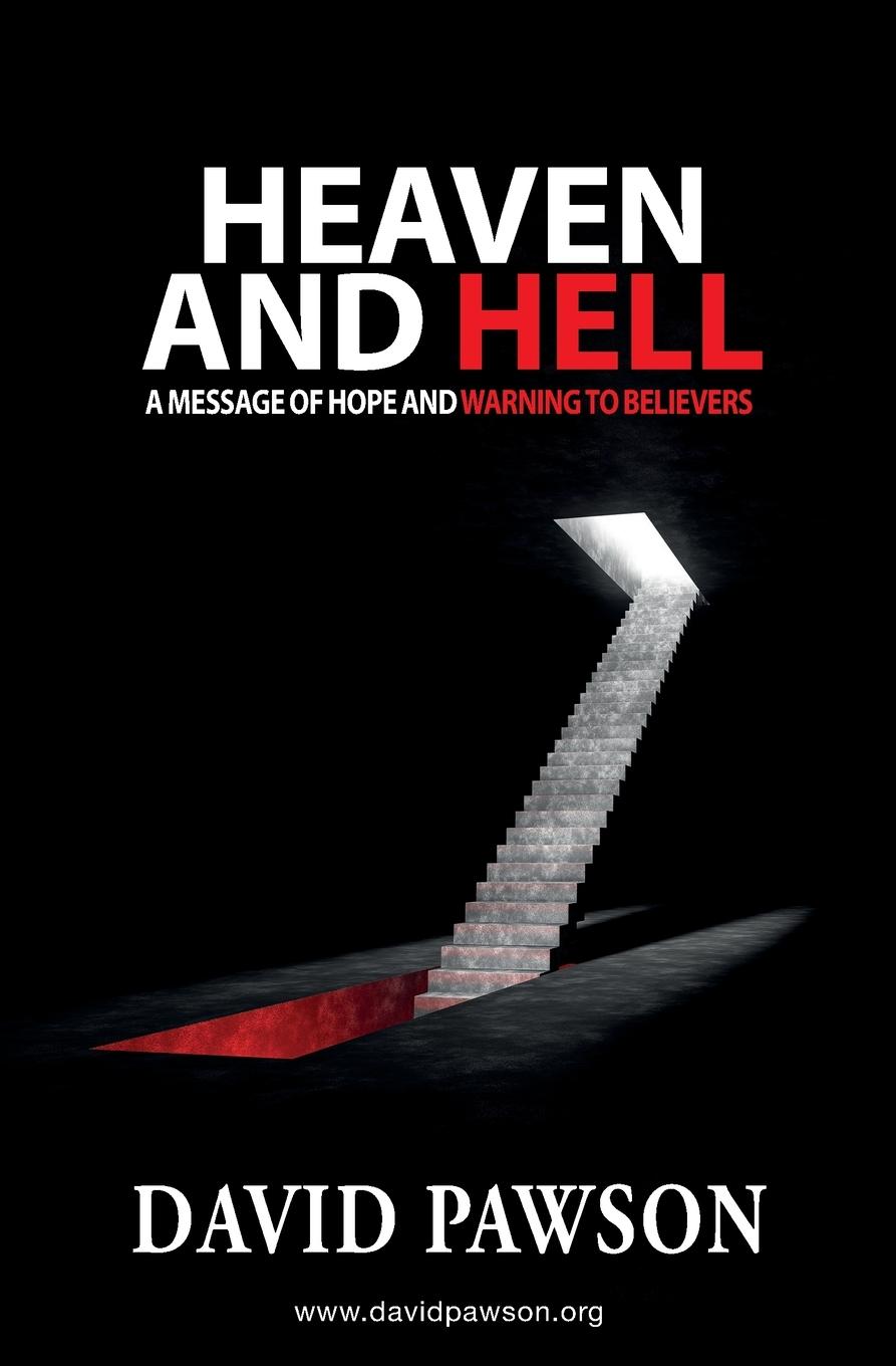 Cover: 9781913472252 | Heaven and Hell | A message of hope and warning to believers | Pawson