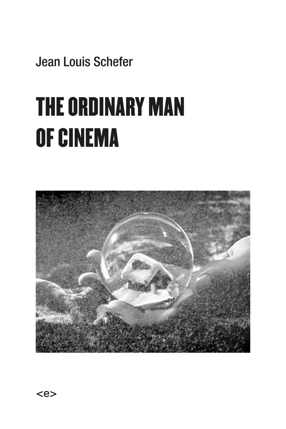 Cover: 9781584351856 | The Ordinary Man of Cinema | Jean Louis Schefer | Taschenbuch | 2016