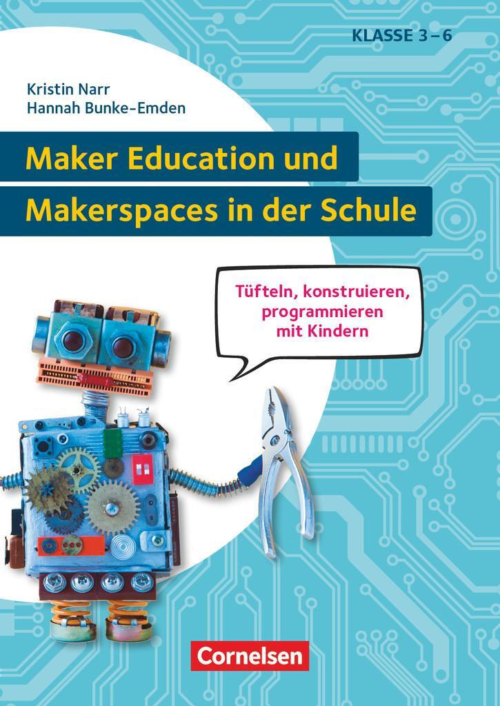 Cover: 9783589169399 | Maker Education und Makerspaces in der Schule - Tüfteln,...