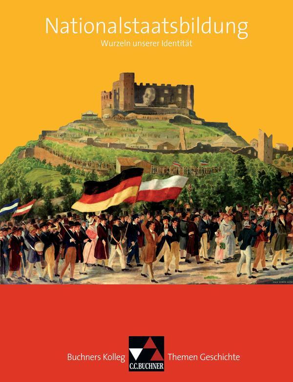 Cover: 9783766173171 | Buchners Kolleg. Themen Geschichte. Nationalstaatsbildung | Buch