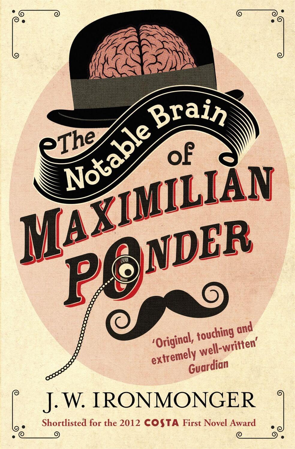 Cover: 9781780220833 | The Notable Brain of Maximilian Ponder | John Ironmonger | Taschenbuch