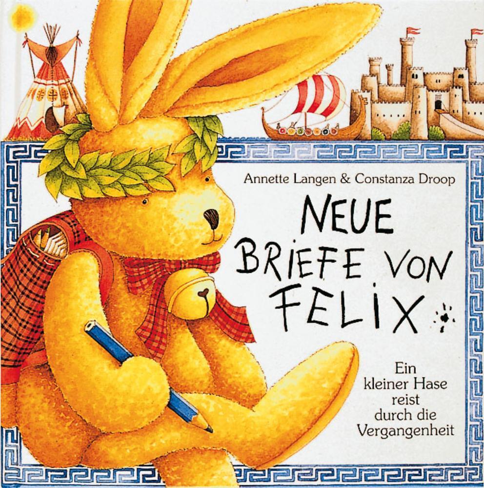 Cover: 9783815712009 | Neue Briefe von Felix. Ein kleiner Hase reist durch die Vergangenheit