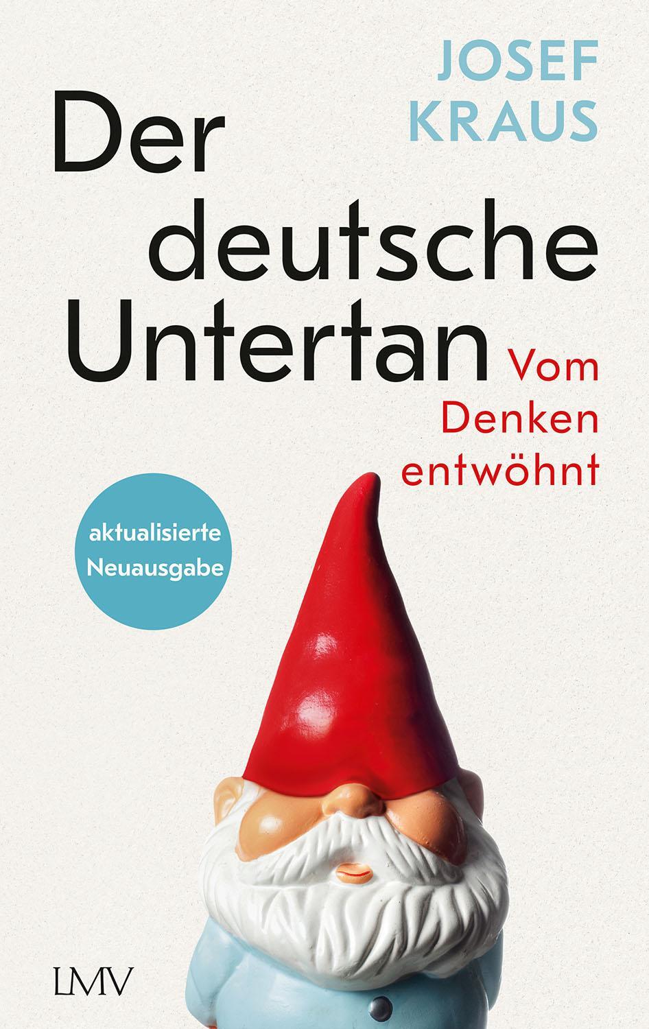Cover: 9783784437019 | Der deutsche Untertan | Vom Denken entwöhnt | Josef Kraus | Buch