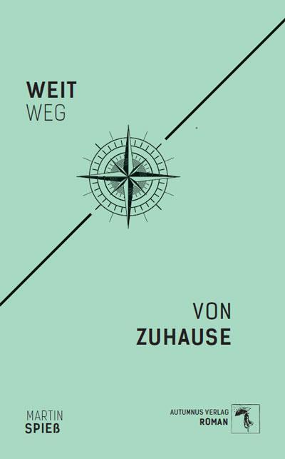 Cover: 9783964480576 | Weit weg von Zuhause | Martin Spieß | Taschenbuch | Deutsch | 2022