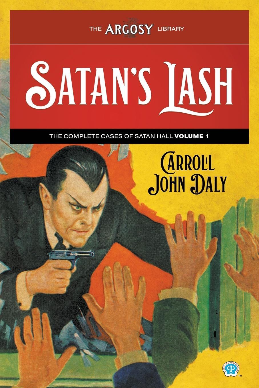 Cover: 9781618276742 | Satan's Lash | The Complete Cases of Satan Hall, Volume 1 | Daly