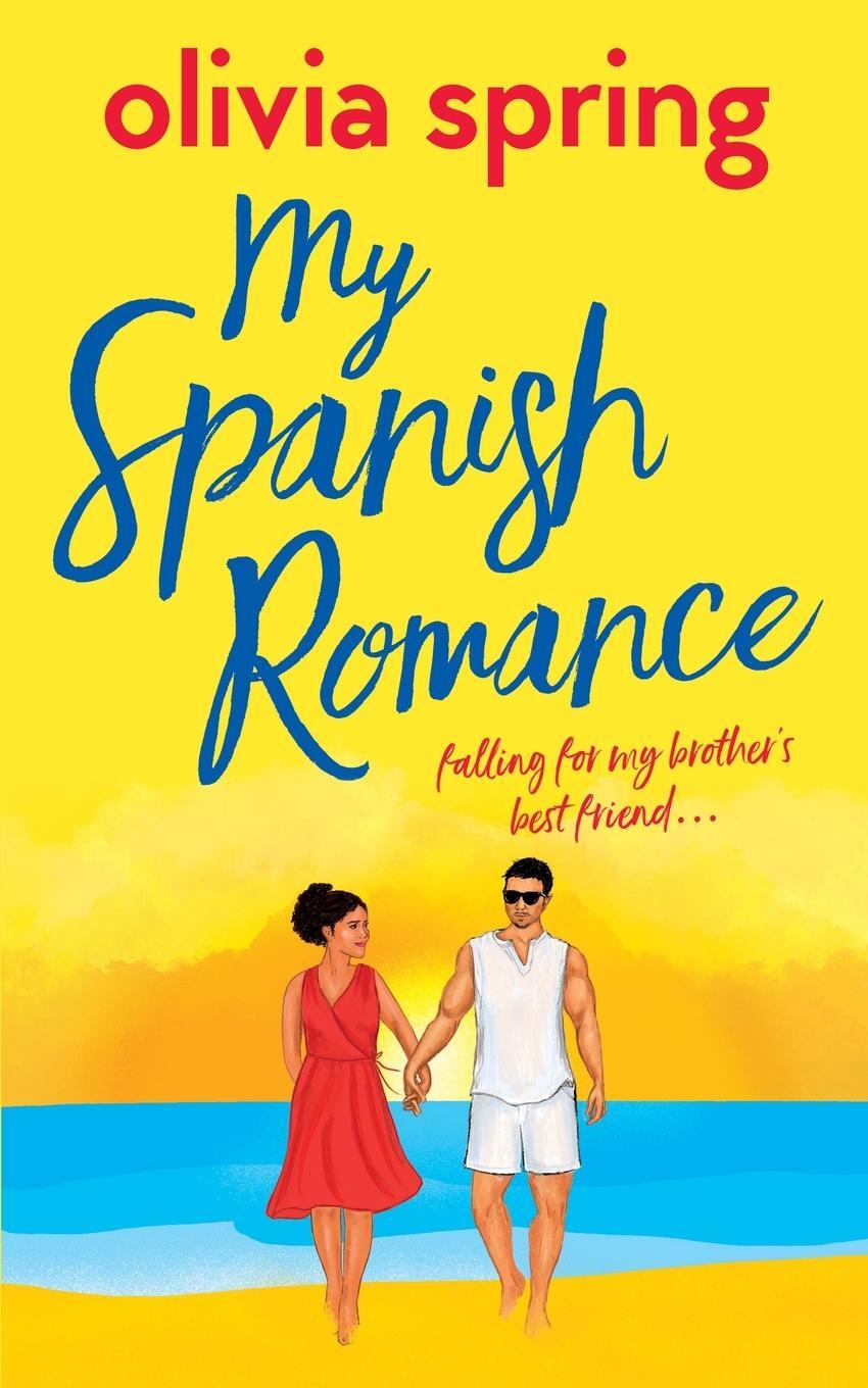 Cover: 9781739861421 | My Spanish Romance | Falling For My Brother's Best Friend | Spring
